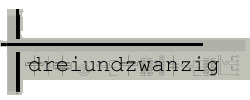 dreundzwanzig